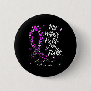 Badge Rond 5 Cm Le combat de ma femme est mon combat soutien Cance