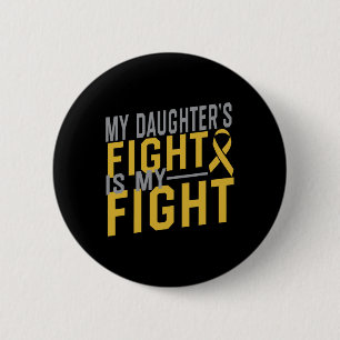 Badge Rond 5 Cm Le combat de ma fille est ma lutte contre le cance