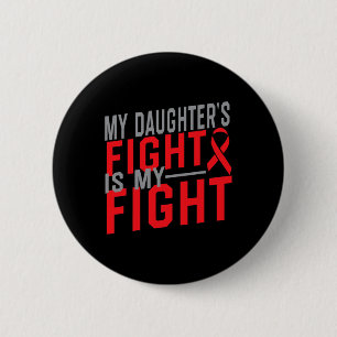Badge Rond 5 Cm Le combat de ma fille est ma lutte contre le cance