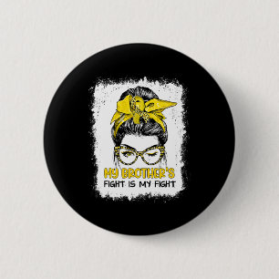 Badge Rond 5 Cm Le combat de mon frère est ma lutte contre le canc