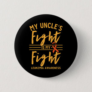 Badge Rond 5 Cm Le combat de mon oncle est ma lutte contre la leuc