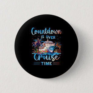 Badge Rond 5 Cm Le compte à rebours est terminé, c'est l'heure de