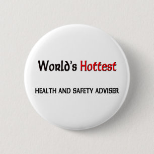 Badge Rond 5 Cm Le conseiller de santé et sécurité le plus chau
