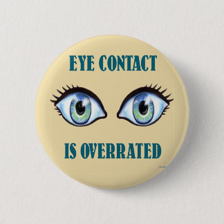 Badge Rond 5 Cm Le contact visuel est surestimé