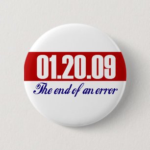 Badge Rond 5 Cm Le Dernier jour de Bush : Fin d'une erreur.