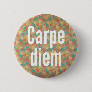 Badge Rond 5 Cm Le diem de Carpe, saisissent le jour, motif color