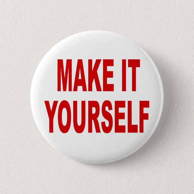 Badge Rond 5 Cm Le do-it-yourself font votre propre campagne 2016 (Devant)