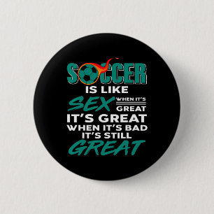Badge Rond 5 Cm Le football est toujours génial pas de problème le
