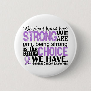 Badge Rond 5 Cm Le Général Cancer How Strong We sont