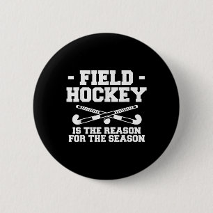 Badge Rond 5 Cm Le hockey sur gazon est la raison de la saison _1