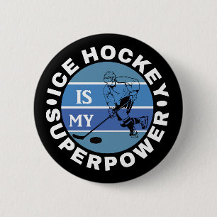 Badge Rond 5 Cm Le hockey sur glace est ma superpuissance