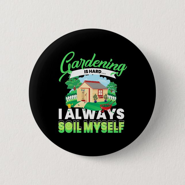Badge Rond 5 Cm Le jardinage est difficile (Devant)