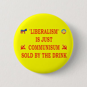 BADGE ROND 5 CM LE LIBÉRALISME EST JUSTE COMMUNISME