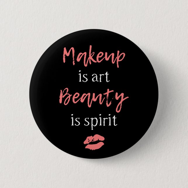 Badge Rond 5 Cm Le maquillage est beauté d'art est esprit (Devant)