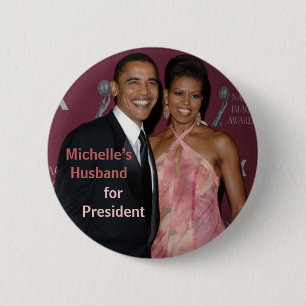 Badge Rond 5 Cm Le mari de Michelle pour le Président Obama Button