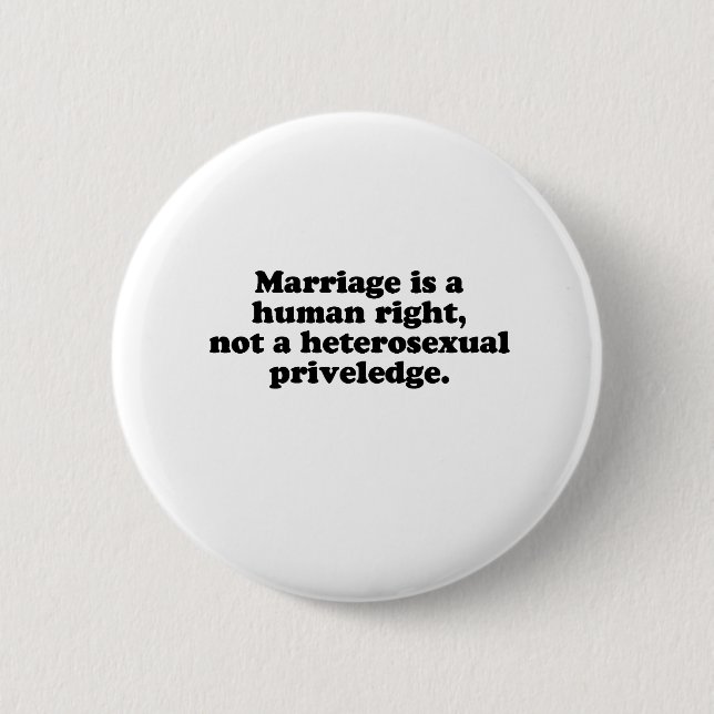 BADGE ROND 5 CM LE MARIAGE EST UN DROIT DE L'HOMME (Devant)