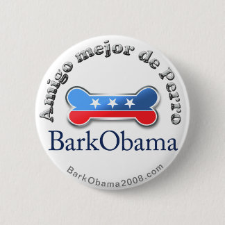 Badge Rond 5 Cm Le meilleur ami du chien d'Obama d'écorce