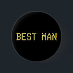 Badge Rond 5 Cm Le meilleur homme. Noir et couleur d'or.  Épouser<br><div class="desc">Las Vegas épousant, le meilleur insigne de bouton d'homme. Customisez ce bouton de mariage pour montrer votre choix des mots. Une conception de noir, jaune et non métallique d'or de couleur. La disposition et la coloration des textes sur l'avant est inspirée par les lumières de Vegas. Pourrait être juste la...</div>