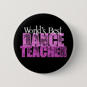 Badge Rond 5 Cm Le meilleur professeur de la danse du monde