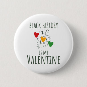 Badge Rond 5 Cm Le Mois de l'histoire des Noirs est ma Saint Valen