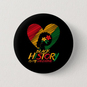 Badge Rond 5 Cm Le Mois de l'Histoire des Noirs est ma Valentine F