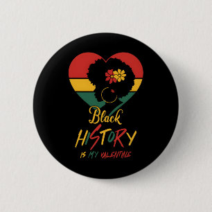 Badge Rond 5 Cm Le Mois de l'Histoire des Noirs est mon Valentin F