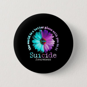 Badge Rond 5 Cm Le monde est un meilleur endroit avec vous dedans