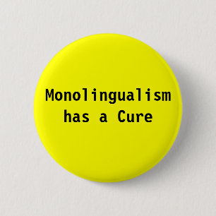 Badge Rond 5 Cm Le Monolingualism a un traitement