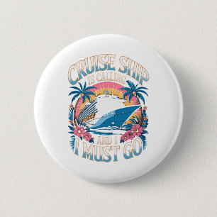 Badge Rond 5 Cm Le navire de croisière appelle des vacances en fam