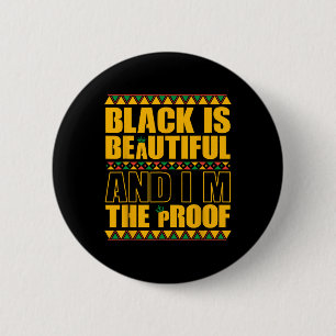 Badge Rond 5 Cm Le noir est beau et j'en suis la preuve Histoire d