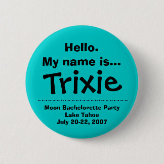 Badge Rond 5 Cm Le nom de Hello.My est Trixie