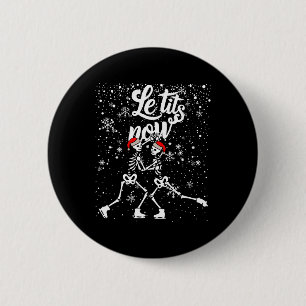 Badge Rond 5 Cm Le Now Halloween Squelette Noël Noël Noël Noël Adu