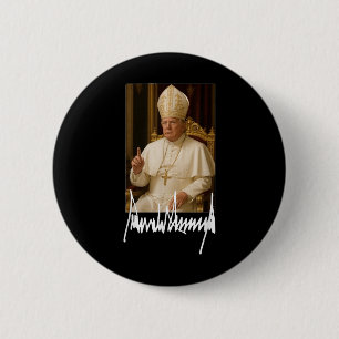 Badge Rond 5 Cm Le pape Trump amusant président américain Trump Va