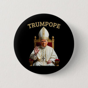 Badge Rond 5 Cm Le Pape Trump Drôle Le Président Trump Se Déclare
