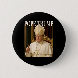 Badge Rond 5 Cm Le Pape Trump Drôle Le Président Trump Se Déclare