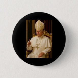 Badge Rond 5 Cm Le Pape Trump Drôle Le Président Trump Veut Être L