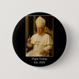 Badge Rond 5 Cm Le pape Trump Est. 2025 Trump Veut Être Le Prochai