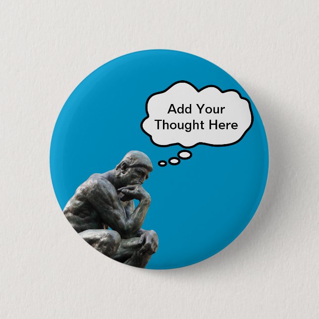 Badge Rond 5 Cm Le Penseur de Rodin - Ajoutez Votre Pensée Personn (Devant)