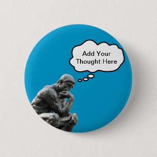Badge Rond 5 Cm Le Penseur de Rodin - Ajoutez Votre Pensée Personn