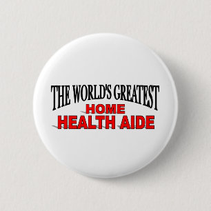 Badge Rond 5 Cm Le plus grand aide des soins à domicile du monde