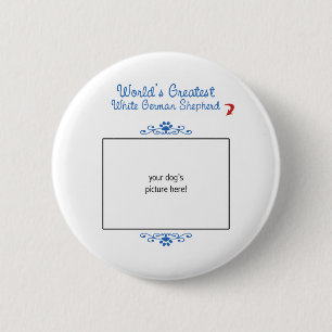 Badge Rond 5 Cm Le plus grand berger allemand blanc des mondes