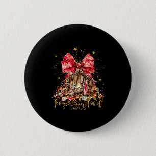 Badge Rond 5 Cm Le plus grand cadeau pour toute la Nativité de Noë