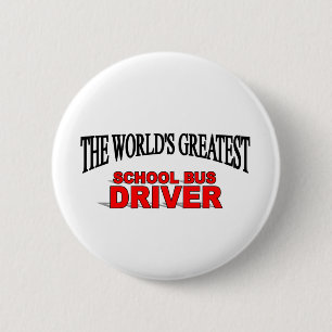 Badge Rond 5 Cm Le plus grand chauffeur d'autobus scolaire du