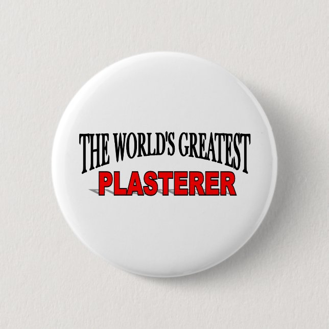 Badge Rond 5 Cm Le plus grand plâtrier du monde (Devant)