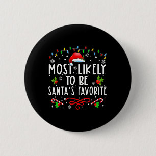 Badge Rond 5 Cm Le Plus Probable À Noël Est Père Noël Favorite Mat