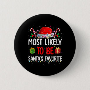 Badge Rond 5 Cm Le Plus Probable À Noël Est Père Noël Favorite Mat