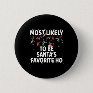 Badge Rond 5 Cm Le Plus Probable À Père Noël Favorite Ho Xmas