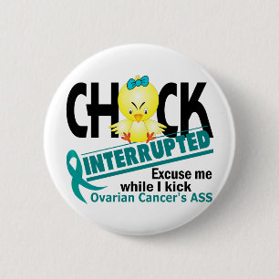 Badge Rond 5 Cm Le poussin a interrompu le Cancer 2 ovarien