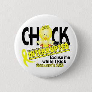 Badge Rond 5 Cm Le poussin a interrompu le sarcome 2