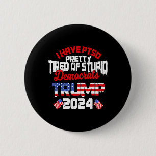 Badge Rond 5 Cm Le Ptsd Est Assez Fatigué Des Imbéciles Démocrates